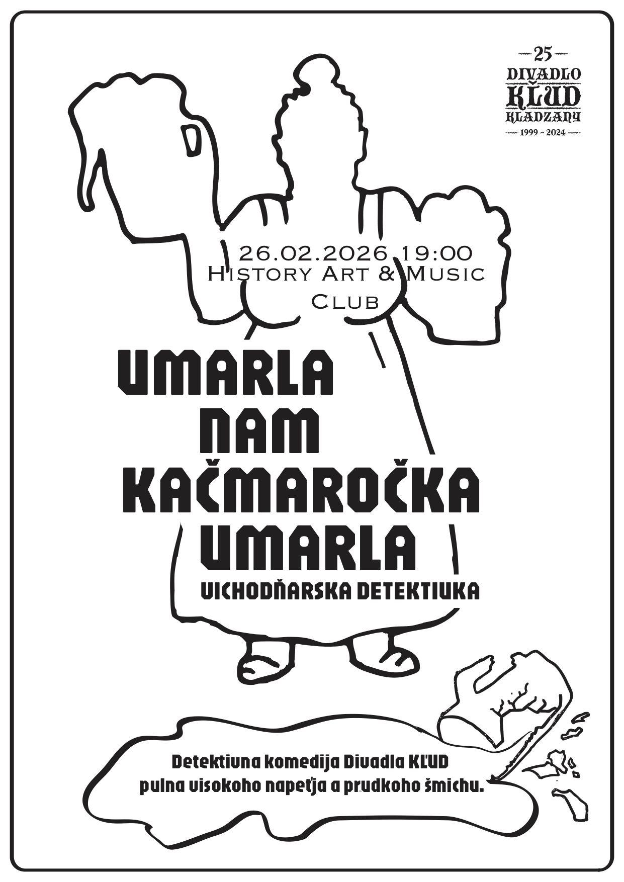 Plagát – Divadlo KĽUD: UMARLA NAM KAČMAROČKA UMARLA